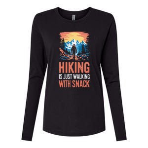 Hiking Is Just Walking With Snacks. Hiking Humor Womens Cotton Relaxed Long Sleeve T-Shirt