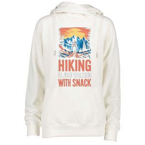 Hiking Is Just Walking With Snacks. Hiking Humor Womens Funnel Neck Pullover Hood