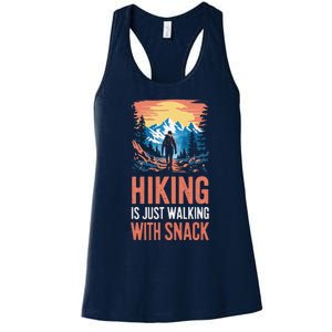 Hiking Is Just Walking With Snacks. Hiking Humor Women's Racerback Tank