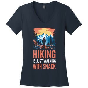 Hiking Is Just Walking With Snacks. Hiking Humor Women's V-Neck T-Shirt