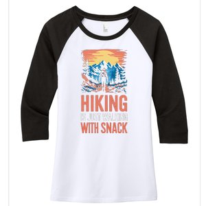 Hiking Is Just Walking With Snacks. Hiking Humor Women's Tri-Blend 3/4-Sleeve Raglan Shirt