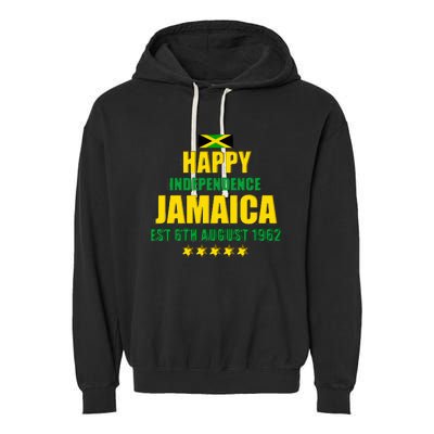 Happy Independence Jamaica Est 6th August 1962 Jamaican Garment-Dyed Fleece Hoodie