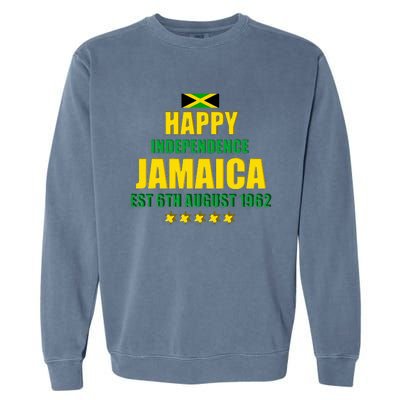 Happy Independence Jamaica Est 6th August 1962 Jamaican Garment-Dyed Sweatshirt