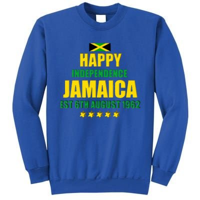 Happy Independence Jamaica Est 6th August 1962 Jamaican Tall Sweatshirt