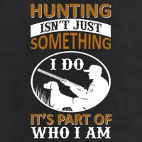 Hunting Isn't Just Something I Do It's Part Pf Who I Am Beanie