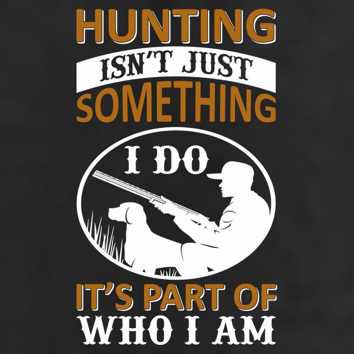 Hunting Isn't Just Something I Do It's Part Pf Who I Am Beanie