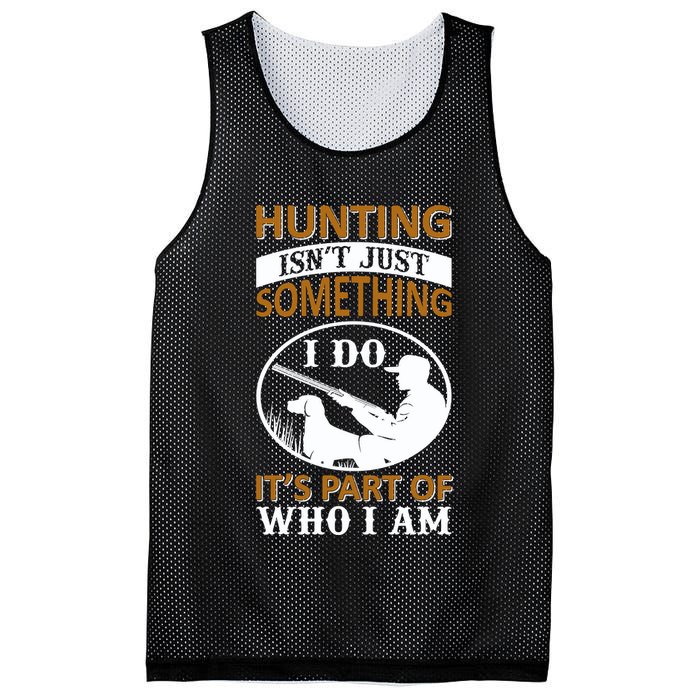 Hunting Isn't Just Something I Do It's Part Pf Who I Am Mesh Reversible Basketball Jersey Tank