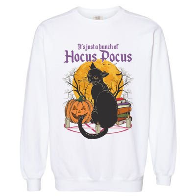 Halloween It's Just A Bunch Of Hocus Pocus Garment-Dyed Sweatshirt