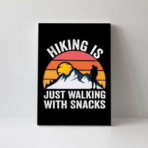 Hiking Is Just Walking With Snacks Hiking Humor Funny Saying Premium Canvas