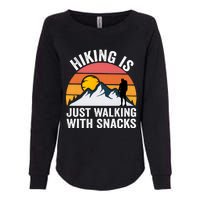 Hiking Is Just Walking With Snacks Hiking Humor Funny Saying Premium Womens California Wash Sweatshirt