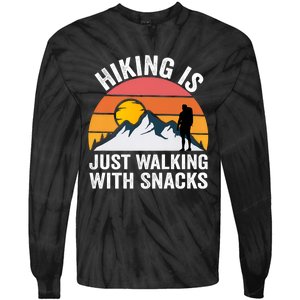 Hiking Is Just Walking With Snacks Hiking Humor Funny Saying Premium Tie-Dye Long Sleeve Shirt