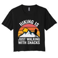 Hiking Is Just Walking With Snacks Hiking Humor Funny Saying Premium Women's Crop Top Tee