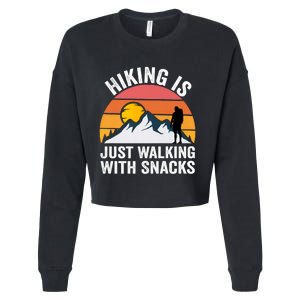 Hiking Is Just Walking With Snacks Hiking Humor Funny Saying Premium Cropped Pullover Crew