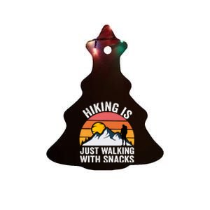 Hiking Is Just Walking With Snacks Hiking Humor Funny Saying Premium Ceramic Tree Ornament