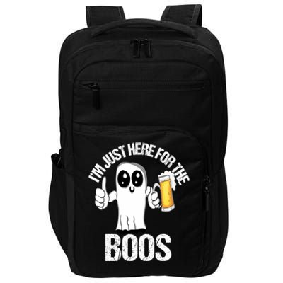 Halloween Im Just Here For The Boos Beer Ing Cool Gift Impact Tech Backpack