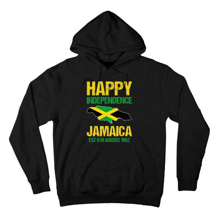 Happy Independence Jamaica Est 6th August 1962 Jamaican Hoodie