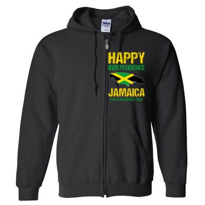 Happy Independence Jamaica Est 6th August 1962 Jamaican Full Zip Hoodie