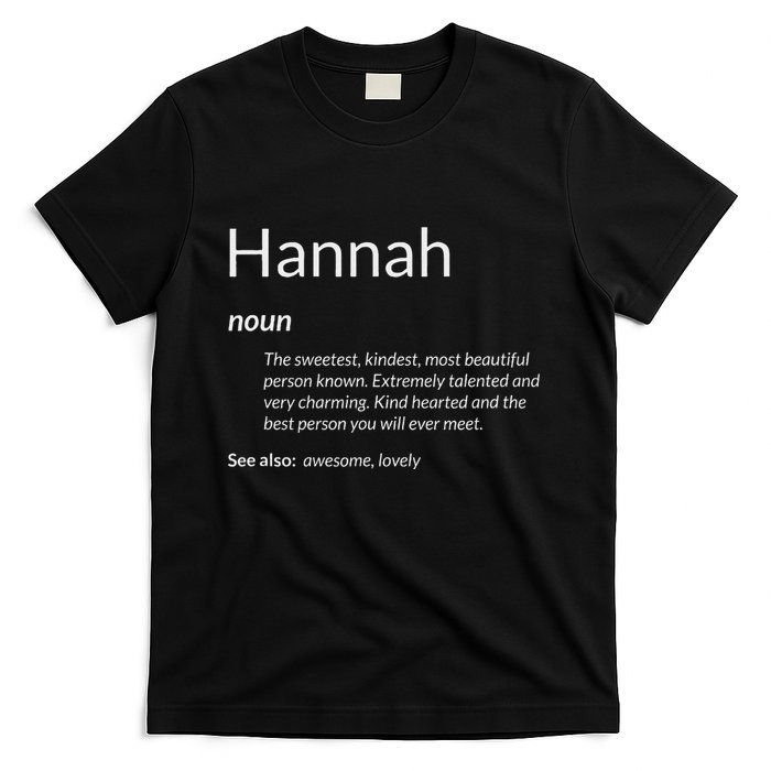 Hannah Is Kind Hearted Funny Name Definition Hannah T-Shirt