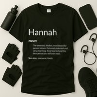 Hannah Is Kind Hearted Funny Name Definition Hannah T-Shirt