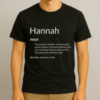 Hannah Is Kind Hearted Funny Name Definition Hannah T-Shirt