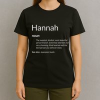 Hannah Is Kind Hearted Funny Name Definition Hannah T-Shirt
