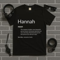 Hannah Is Kind Hearted Funny Name Definition Hannah T-Shirt
