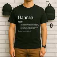 Hannah Is Kind Hearted Funny Name Definition Hannah T-Shirt