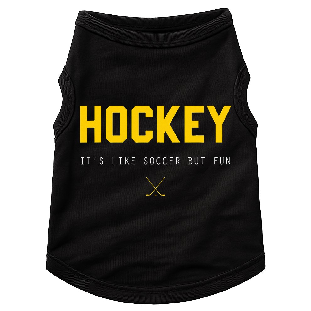 Hockey ItS Like Soccer But Fun Doggie Tank