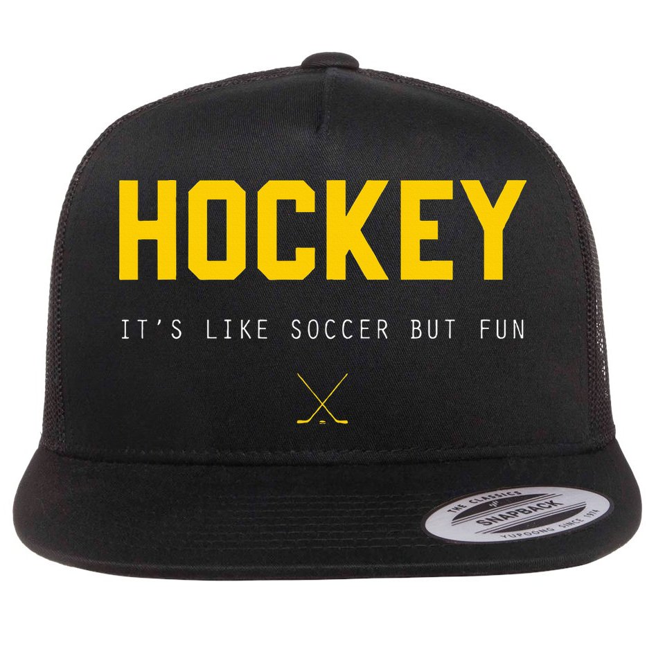Hockey ItS Like Soccer But Fun Flatbill Hat