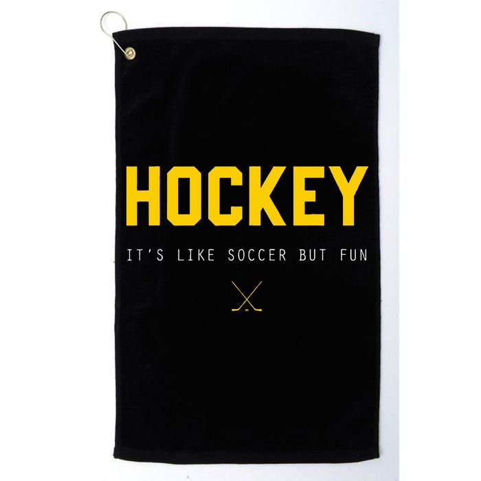 Hockey ItS Like Soccer But Fun Golf Towel