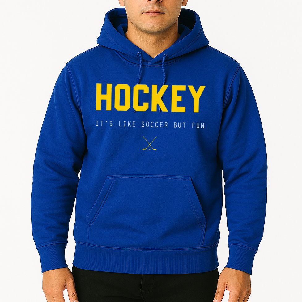 Hockey ItS Like Soccer But Fun Hoodie