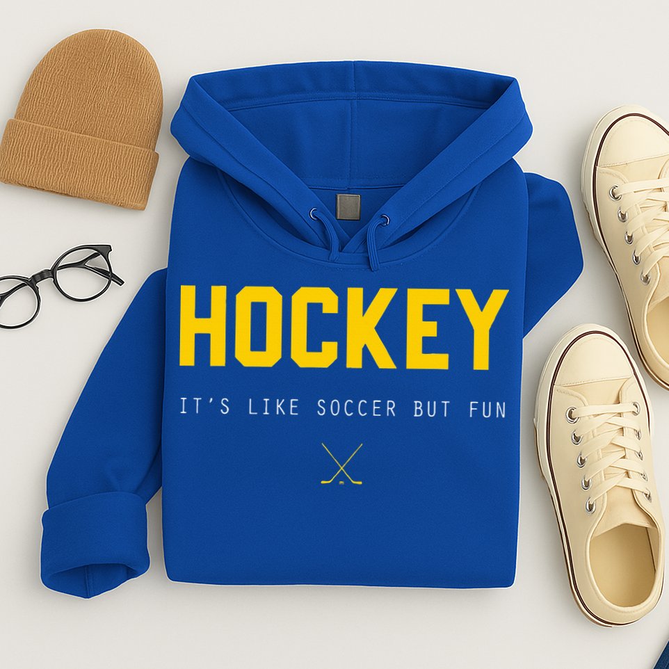 Hockey ItS Like Soccer But Fun Hoodie