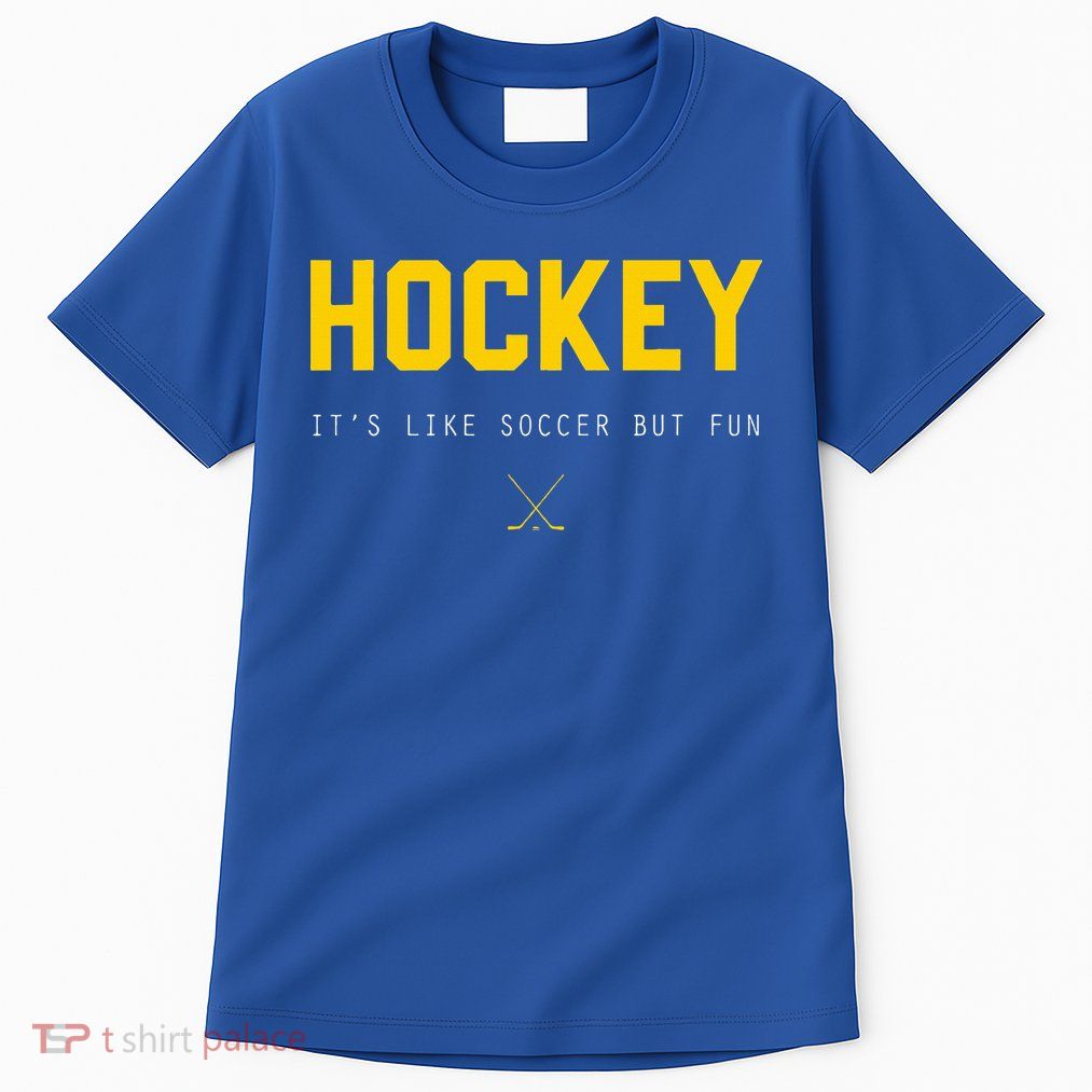 Hockey ItS Like Soccer But Fun Tall T-Shirt