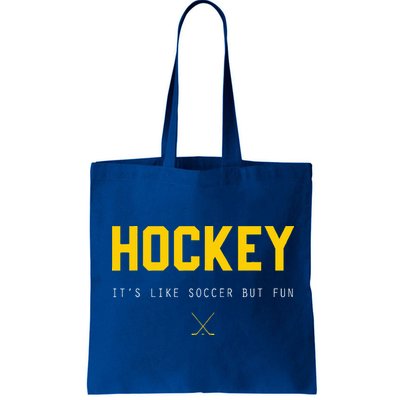 Hockey ItS Like Soccer But Fun Bag