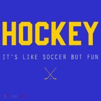 Hockey ItS Like Soccer But Fun Poster