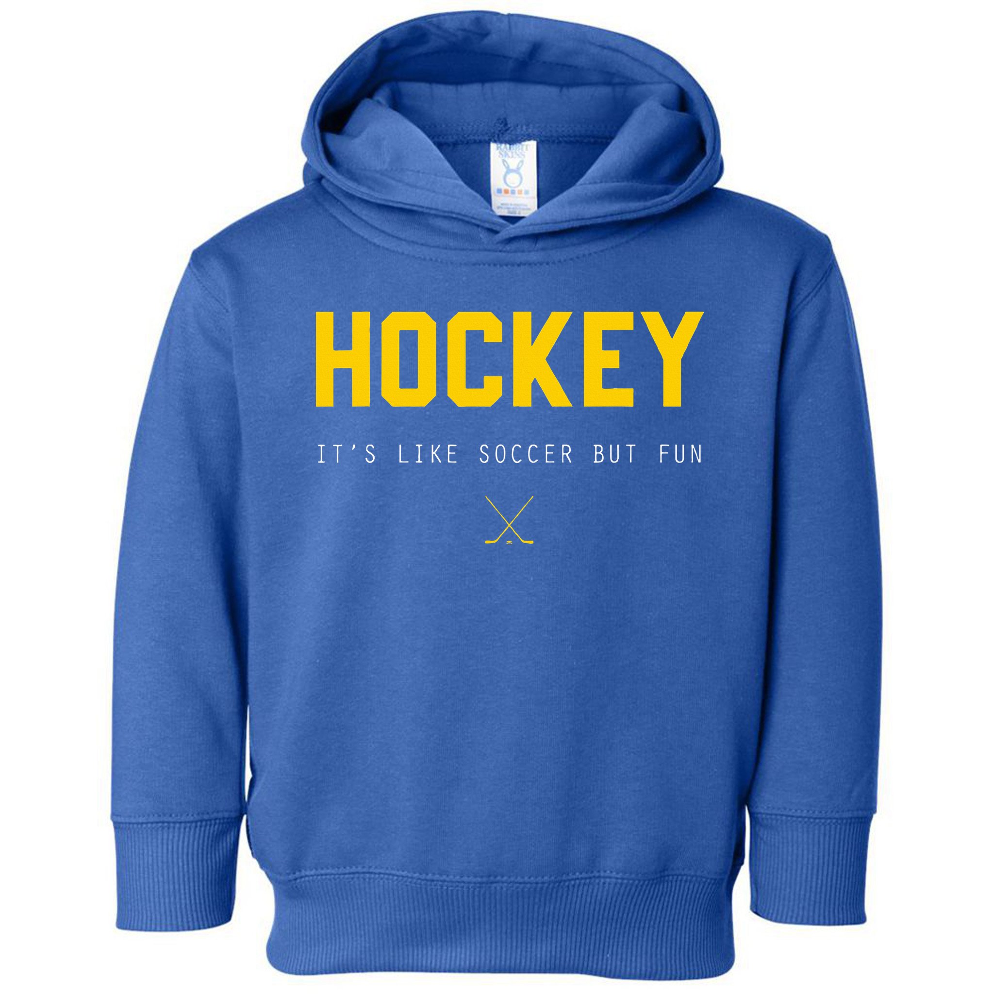 Hockey ItS Like Soccer But Fun Toddler Hoodie