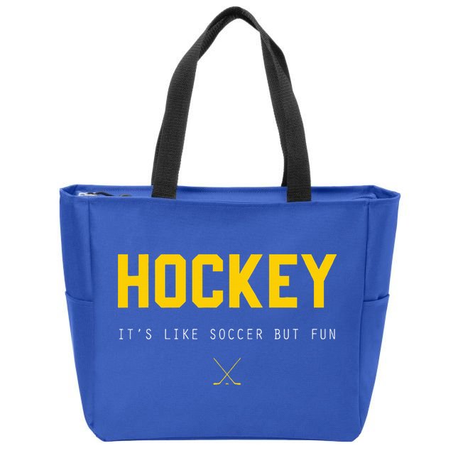 Hockey ItS Like Soccer But Fun Zip Tote Bag