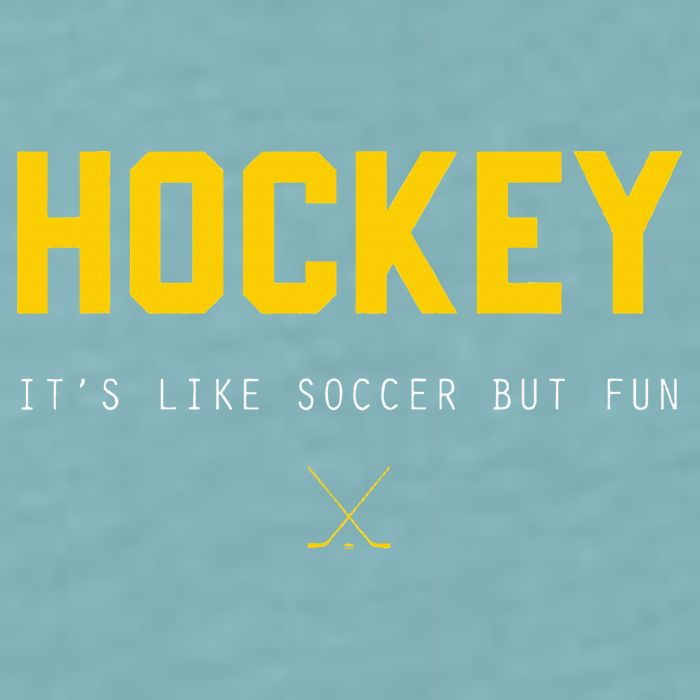 Hockey ItS Like Soccer But Fun Sueded Cloud Jersey T-Shirt