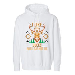 Hunting I Like Big Bucks And I Cannot Lie Hunter Gift Garment-Dyed Fleece Hoodie