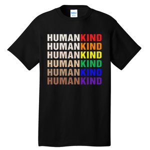 Humankind Inspirational Lgbt Tall T-Shirt