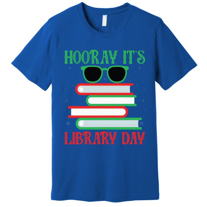 Hooray ItS Library Day Book Lovers Librarian Xmas Christmas Gift Premium T-Shirt