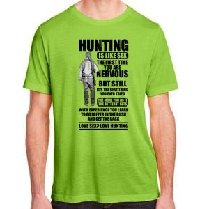 Hunting Is Like Sex Adult ChromaSoft Performance T-Shirt