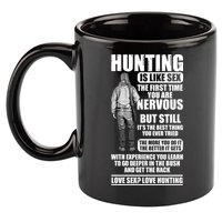 Hunting Is Like Sex 11oz C Handle Ceramic Mug