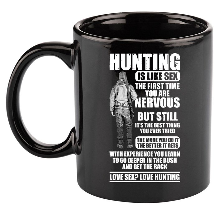 Hunting Is Like Sex 11oz C Handle Ceramic Mug