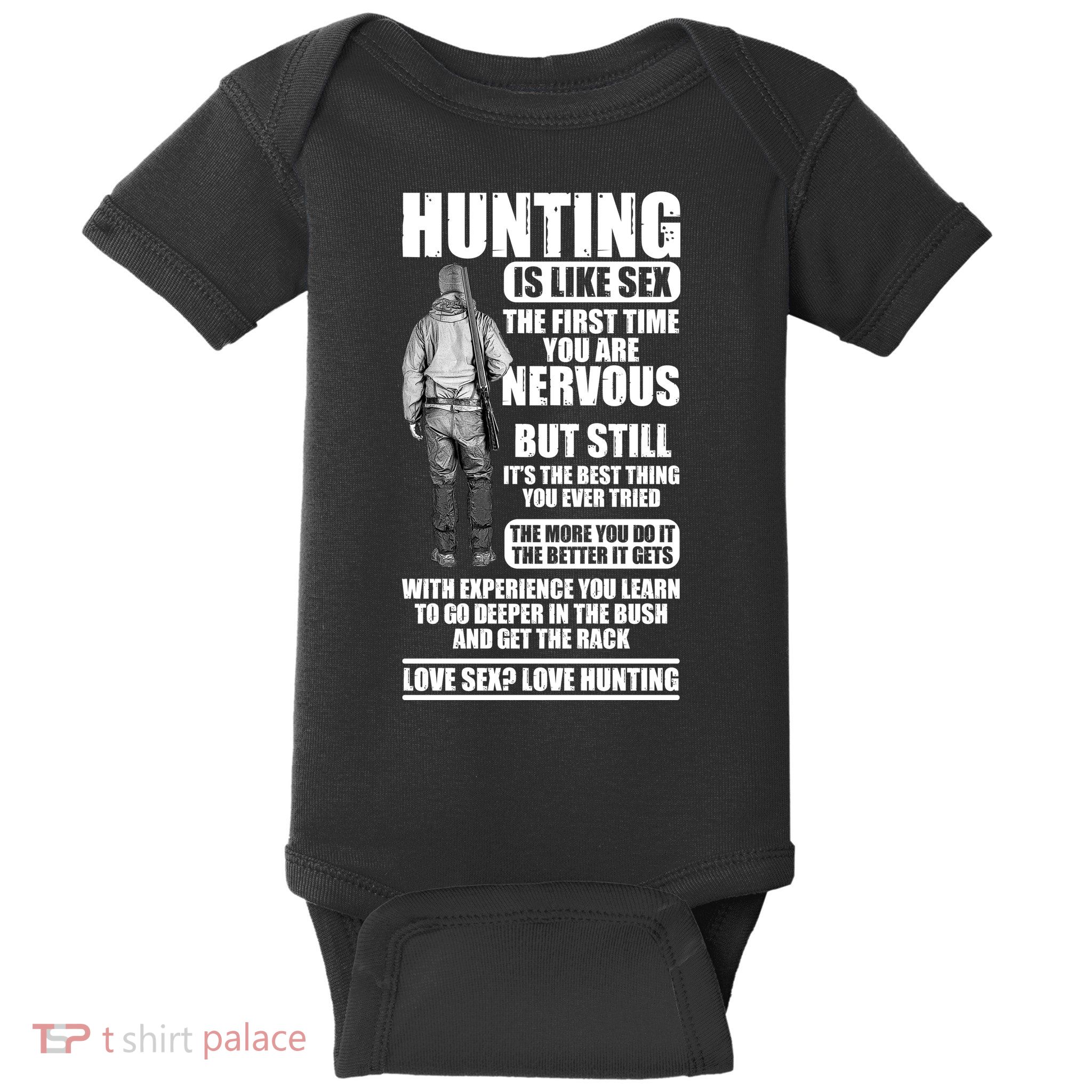 Hunting Is Like Sex Baby Bodysuit