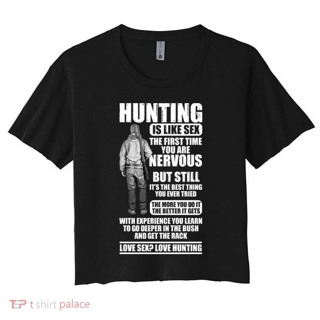 Hunting Is Like Sex Crop Top