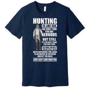 Hunting Is Like Sex Premium T-Shirt