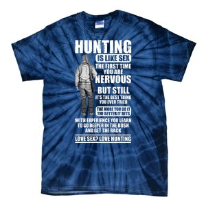 Hunting Is Like Sex Tie-Dye T-Shirt