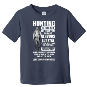 Hunting Is Like Sex Toddler T-Shirt