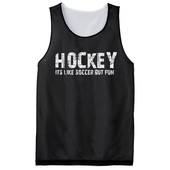 Hockey It's Like Soccer But Fun Mesh Reversible Basketball Jersey Tank